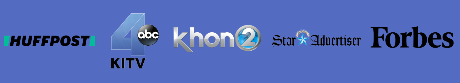 As seen on HuffPost, KITV 4 ABC, KHON2, Star-Advertiser, and Forbes